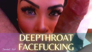 MAKE MY THROAT A PUSSY - FACE FUCK HARD